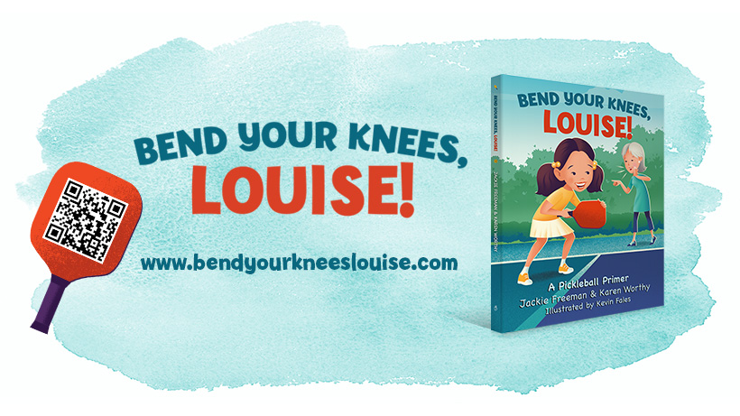 Bend Your Knees Louise - Children's Book about Pickleball